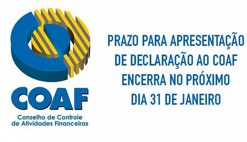 COAF : o prazo para apresentar a Declaração encerra em janeiro - Corecon/SC