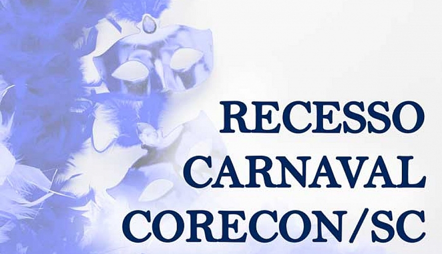 Recesso de Carnaval do Corecon - Corecon/SC
